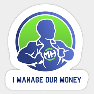 Front: I Manage Our Money Back: Husband of the Year Sticker